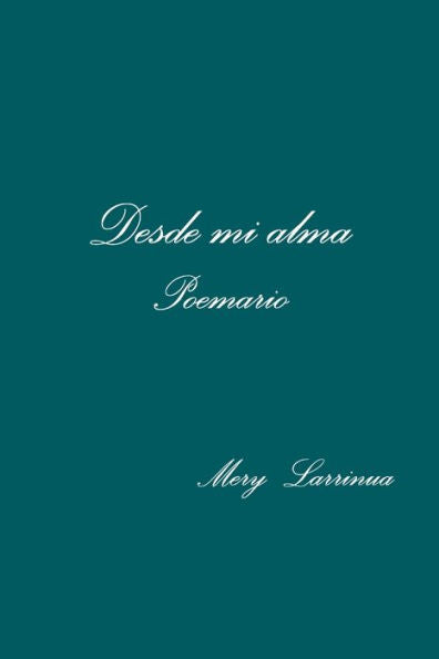 Desde Mi Alma Poemario (Spanish Edition)