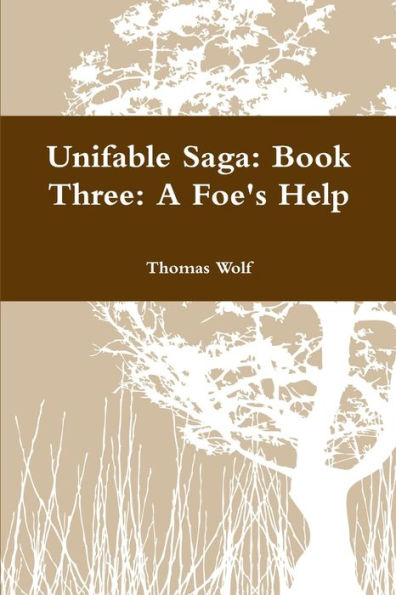 Unifable Saga: Book Three: A Foe's Help