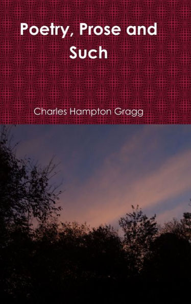 Poetry, Prose And Such