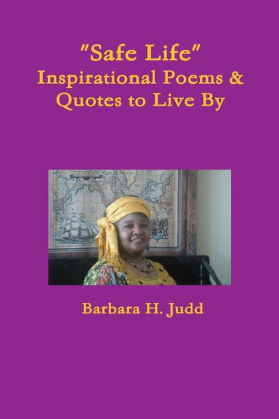 Safe Life Inspirational Poems & Quotes To Live By