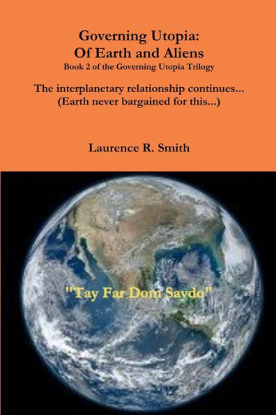 Governing Utopia: Of Earth And Aliens