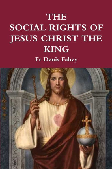 The Social Rights Of Jesus Christ The King