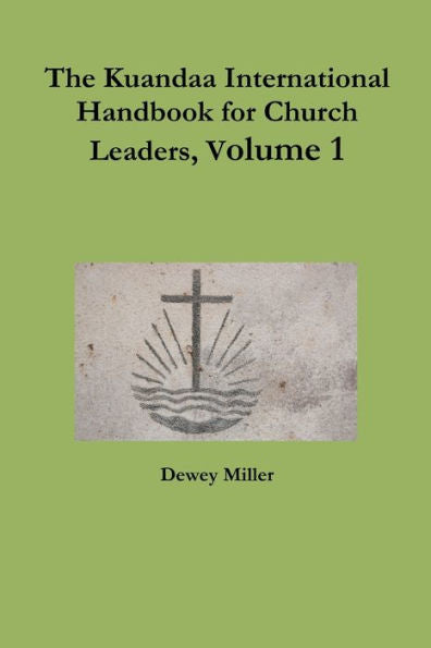 The Kuandaa International Handbook For Church Leaders, Volume 1