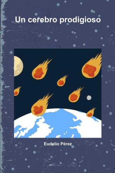 Un Cerebro Prodigioso (Spanish Edition)