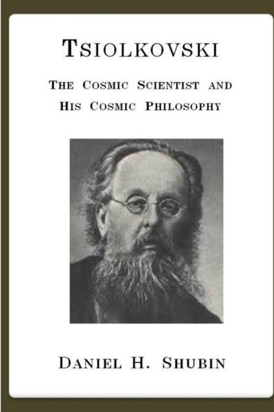 Tsiolkovski, The Cosmic Scientist And His Cosmic Philosophy
