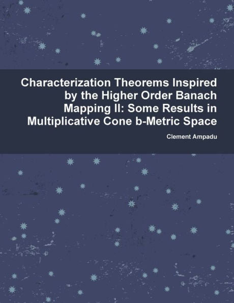Characterization Theorems Inspired By The Higher Order Banach Mapping Ii: Some Results In Multiplicative Cone B-Metric Space
