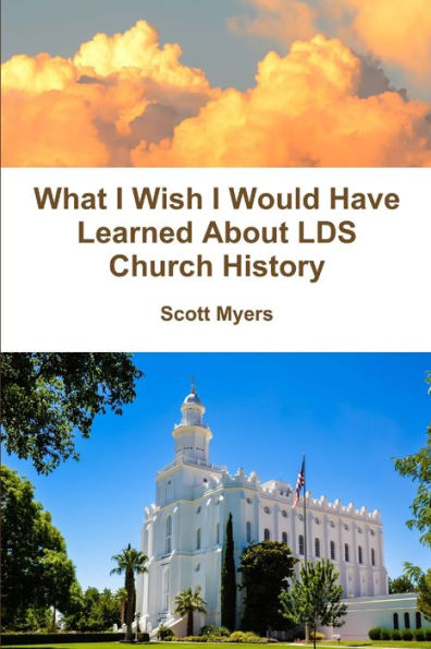 What I Wish I Would Have Learned About Lds Church History