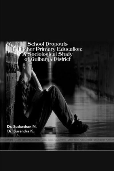 School Dropouts In Higher Primary Education: A Sociological Study Of Gulbarga District