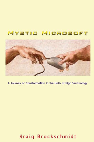 Mystic Microsoft: A Journey Of Transformation In The Halls Of High Technology