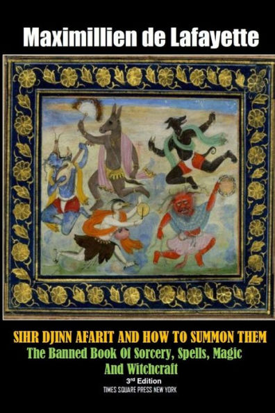Sihr Djinn Afarit And How To Summon Them. 3Rd Edition