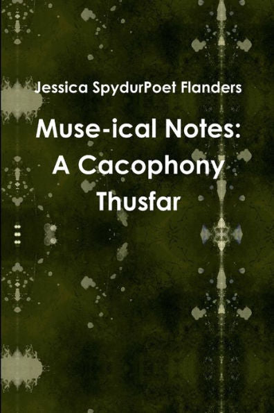 Muse-Ical Notes: A Cacophony Thusfar