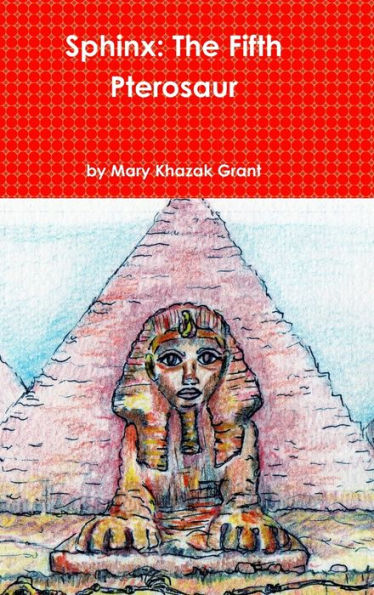 Sphinx: The Fifth Pterosaur