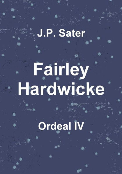Fairley Hardwicke: Ordeal Iv