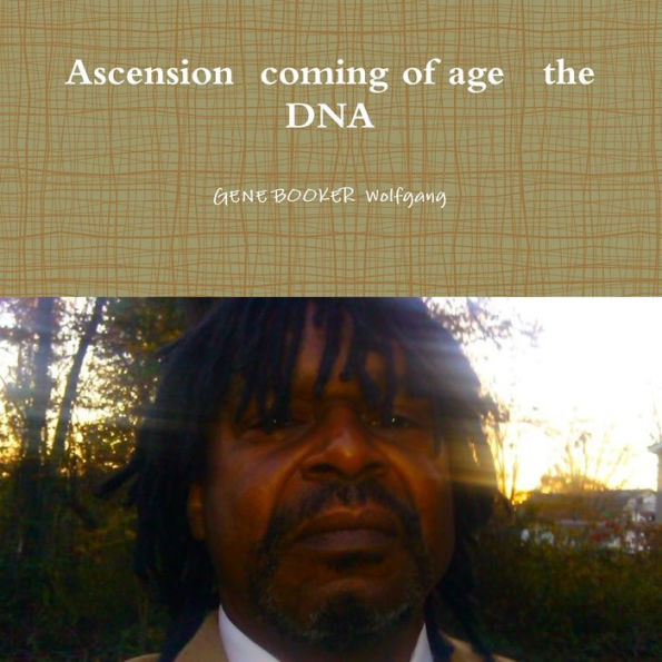 Ascension Coming Of Age The Dna