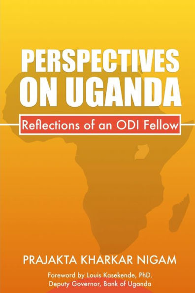 Perspectives On Uganda : Reflections Of An Odi Fellow