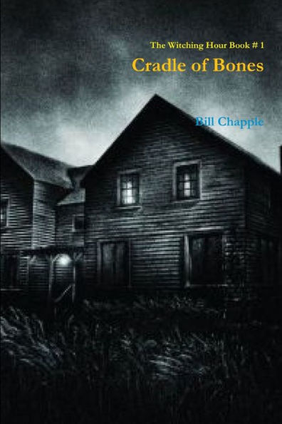The Witching Hour Book #1 Cradle Of Bones