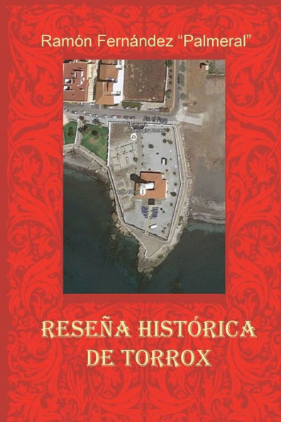 Rese? Hist?ica De Torrox (Spanish Edition)