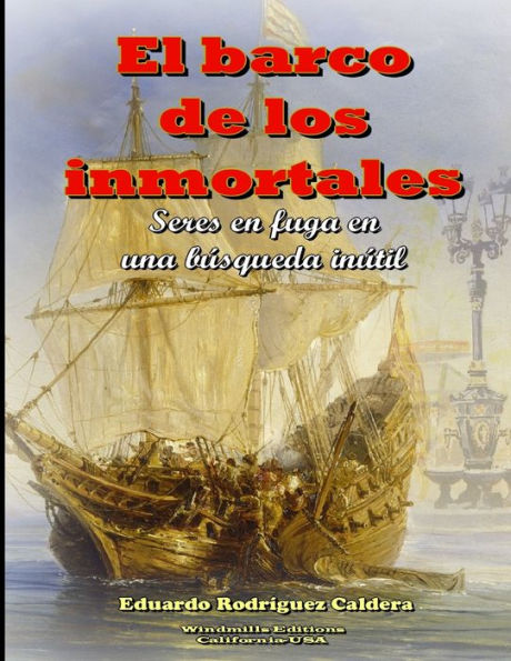 El Barco De Los Inmortales (Spanish Edition)