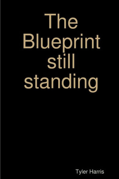 The Blueprint Still Standing