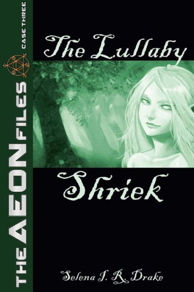 The Lullaby Shriek (The Aeon Files, #3)