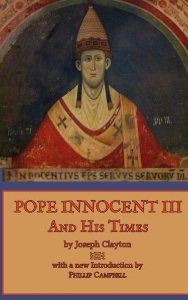 Pope Innocent Iii And His Times