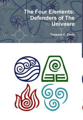 The Four Elements: Defenders Of The Univesre