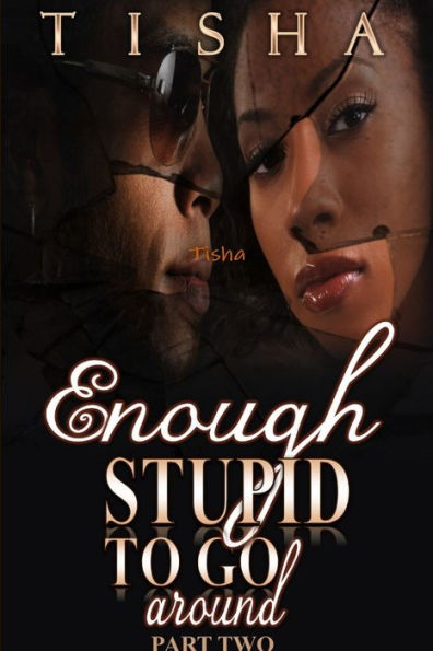 Enough Stupid To Go Around (The Finale)