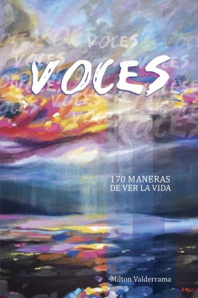 Voces, 170 Maneras De Ver La Vida (Spanish Edition)