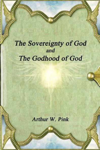 The Sovereignty Of God And The Godhood Of God