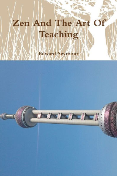 Zen And The Art Of Teaching