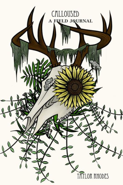 Calloused: A Field Journal