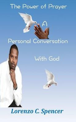 The Power Of Prayer A Personal Conversation With God