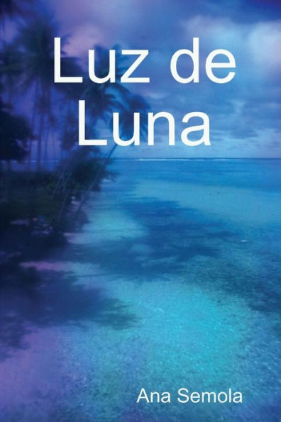 Luz De Luna (Spanish Edition)