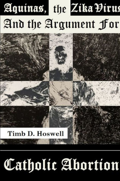 Aquinas, The Zika Virus And The Argument For Catholic Abortion