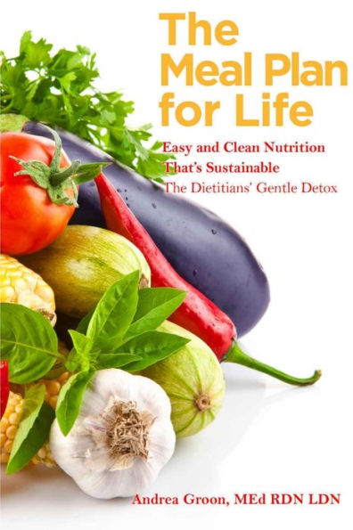The Meal Plan For Life:Easy And Clean Nutrition That's Sustainable