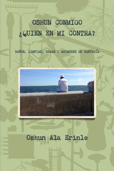 Oshun Conmigo Quien En Mi Contra (Spanish Edition)