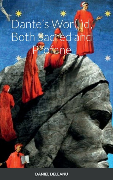 Dante's Wor(L)D, Both Sacred And Profane