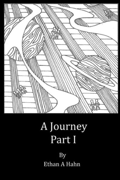 A Journey Part I