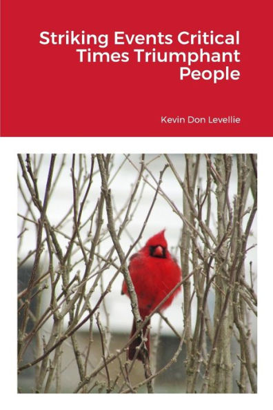 Striking Events Critical Times Triumphant People