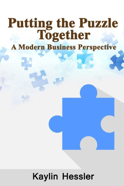 Putting The Puzzle Together: A Modern Business Perspective