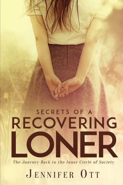 Secrets Of A Recovering Loner
