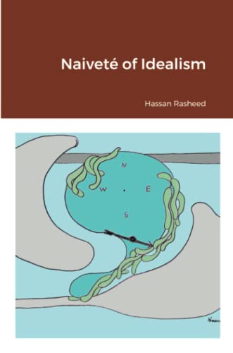 Naivet? Of Idealism