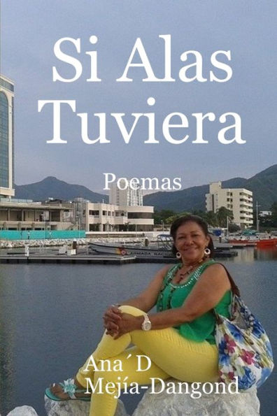 Si Alas Tuviera (Spanish Edition)