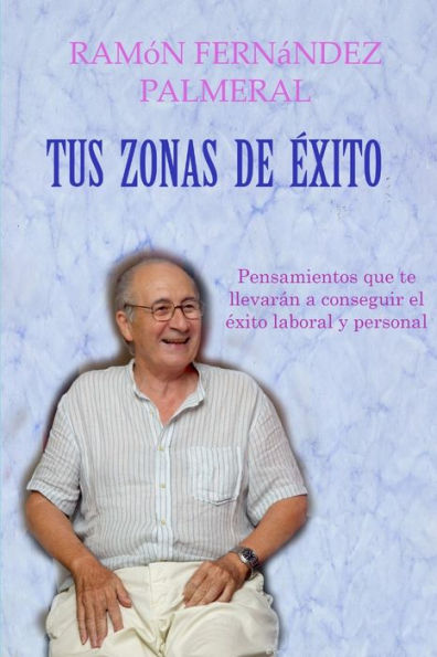 Tus Zonas De ?ito (Spanish Edition)