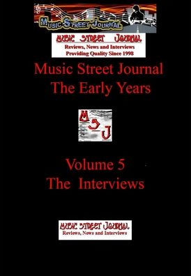 Music Street Journal: The Early Years Volume 5 - The Interviews Hard Cover Edition
