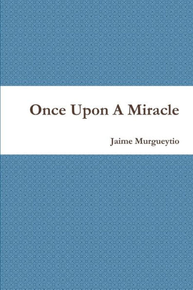 Once Upon A Miracle