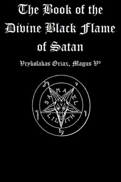 The Book Of The Divine Black Flame Of Satan