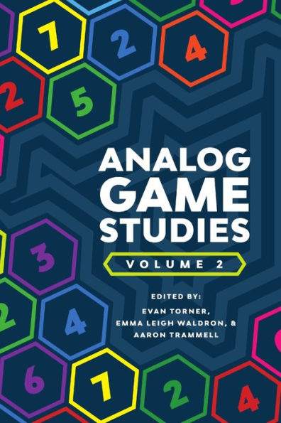 Analog Game Studies: Volume Ii