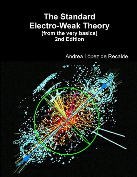 The Standard Electro-Weak Theory ?2Nd Edition