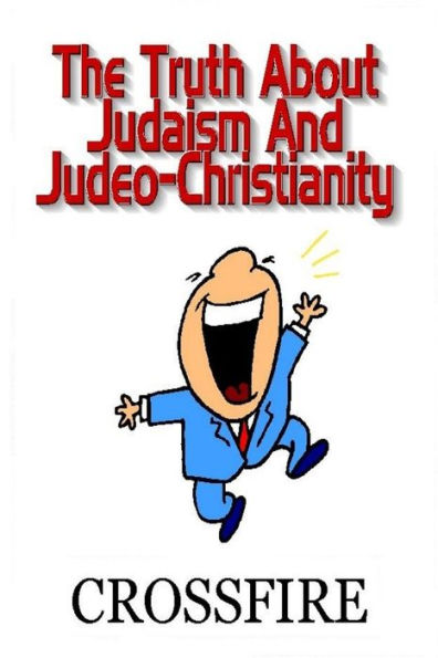 The Truth About Judaism & Judeo-Christianity